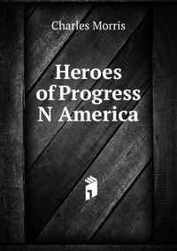 Heroes of Progress N America