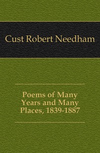 Poems of Many Years and Many Places, 1839-1887