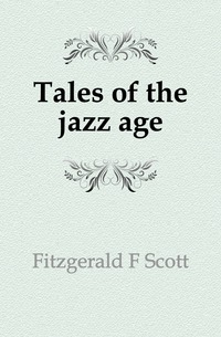 Tales of the jazz age