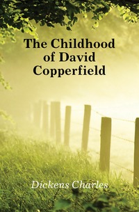 The Childhood of David Copperfield