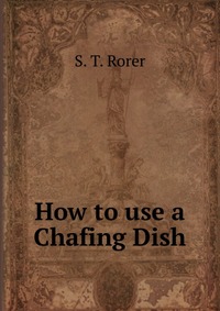 How to use a Chafing Dish