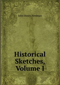 Historical Sketches, Volume I