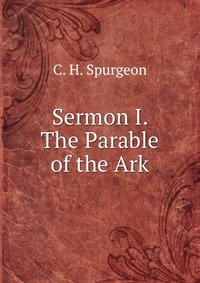 Sermon I. The Parable of the Ark