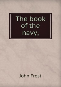 The book of the navy;