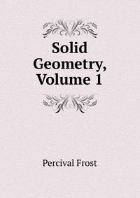 Solid Geometry, Volume 1