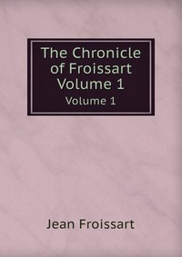 The Chronicle of Froissart