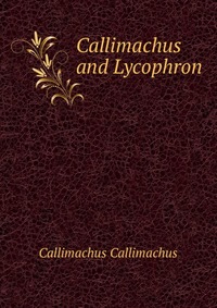 Callimachus and Lycophron