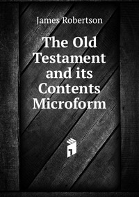 The Old Testament and its Contents Microform