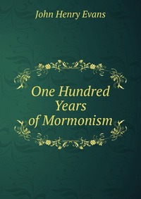 One Hundred Years of Mormonism