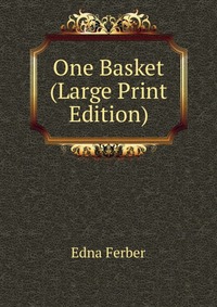 One Basket (Large Print Edition)