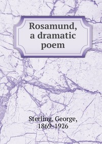 Rosamund, a dramatic poem