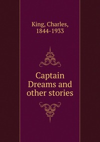 Captain Dreams and other stories