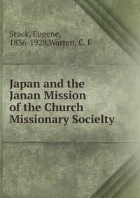 Japan and the Janan Mission of the Church Missionary Socielty