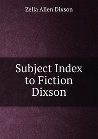 Subject Index to Fiction Dixson