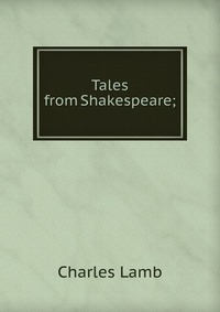 Tales from Shakespeare;