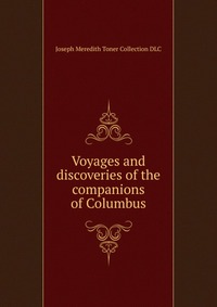 Voyages and discoveries of the companions of Columbus