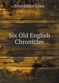 Six Old English Chronicles