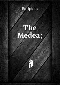 The Medea;