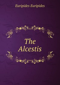 The Alcestis