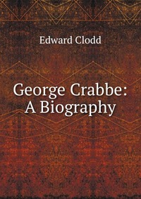 George Crabbe: A Biography