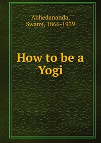 How to be a Yogi