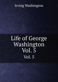 Life of George Washington