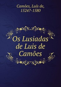 Os Lusiadas de Luis de Camoes