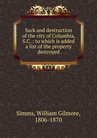 Sack and destruction of the city of Columbia, S.C