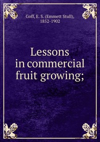 Lessons in commercial fruit growing