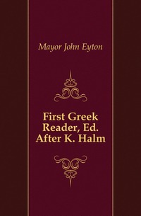 First Greek Reader, Ed. After K. Halm