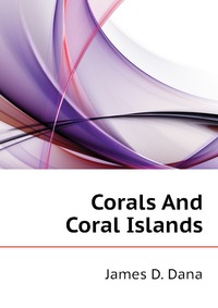 Corals And Coral Islands