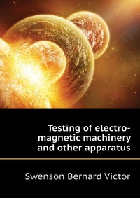 Testing of electro-magnetic machinery and other apparatus