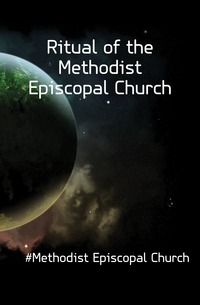 Ritual of the Methodist Episcopal Church