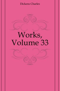 Works, Volume 33