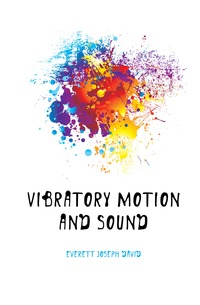 Vibratory Motion and Sound