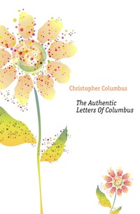 The Authentic Letters Of Columbus