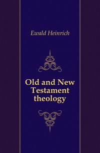 Old and New Testament theology