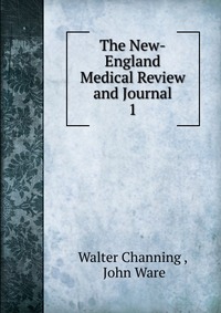 The New-England Medical Review and Journal