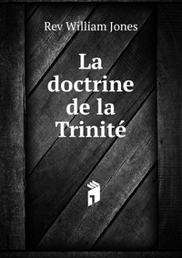 La doctrine de la Trinite