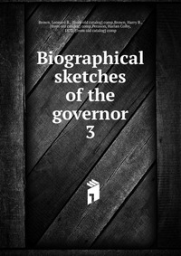 Biographical sketches of the governor