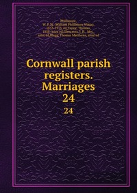 Cornwall parish registers. Marriages