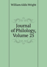 Journal of Philology, Volume 25