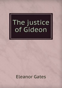 The justice of Gideon