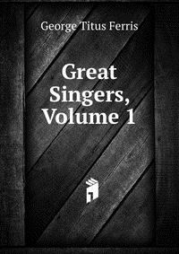 Great Singers, Volume 1