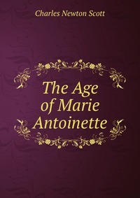 The Age of Marie Antoinette