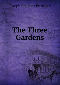 The Three Gardens