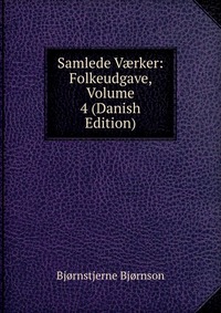 Samlede V?rker: Folkeudgave, Volume 4 (Danish Edition)