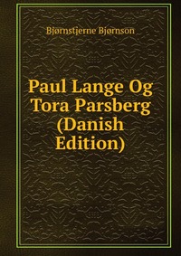 Paul Lange Og Tora Parsberg (Danish Edition)