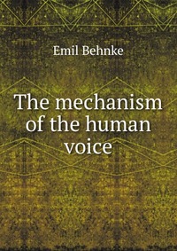 The mechanism of the human voice