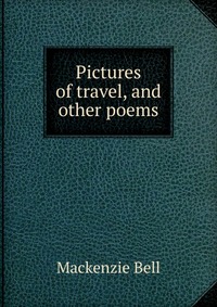 Pictures of travel, and other poems